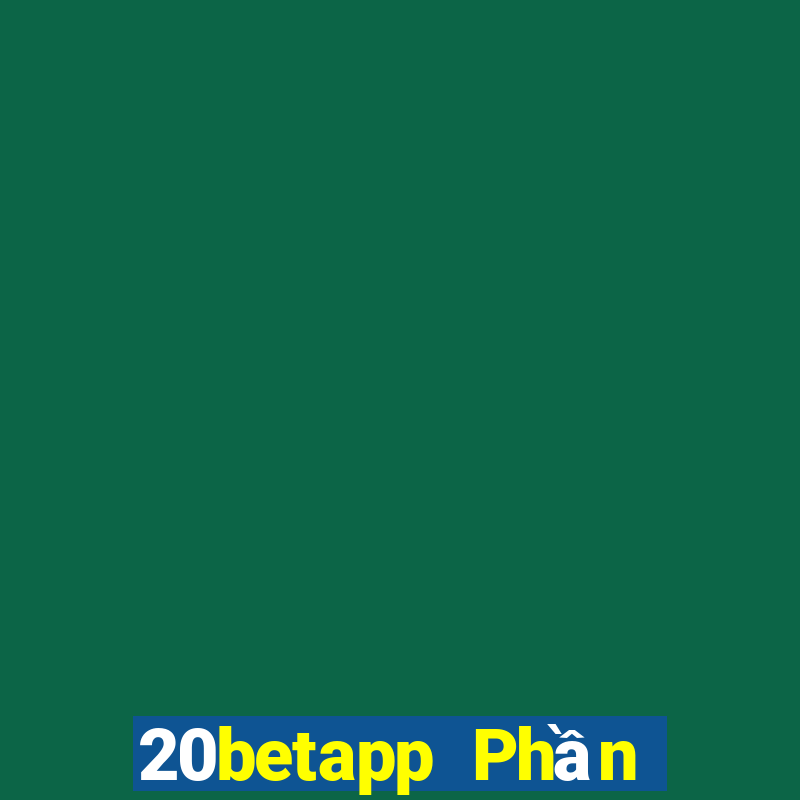 20betapp Phần mềm Fun88 King of Color