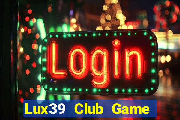 Lux39 Club Game Bài G63