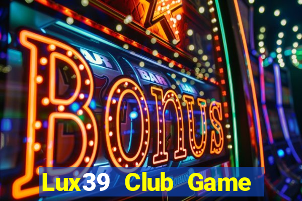 Lux39 Club Game Bài G63