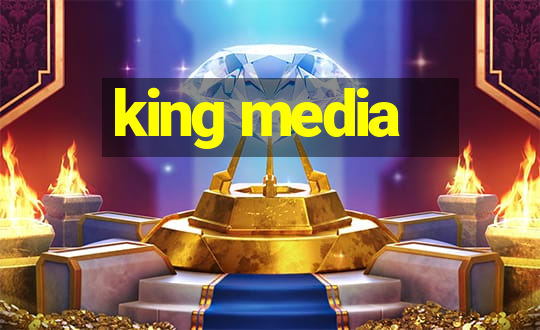 king media