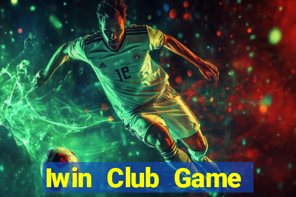 Iwin Club Game Bài Online Hay