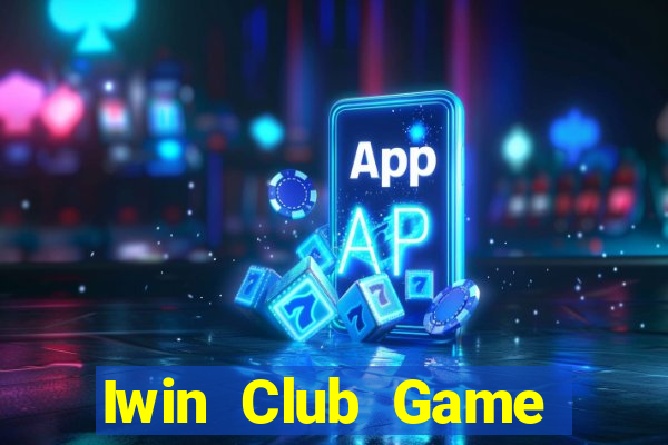 Iwin Club Game Bài Online Hay