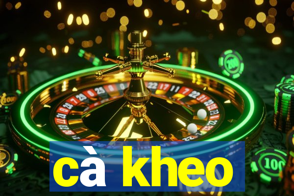 cà kheo