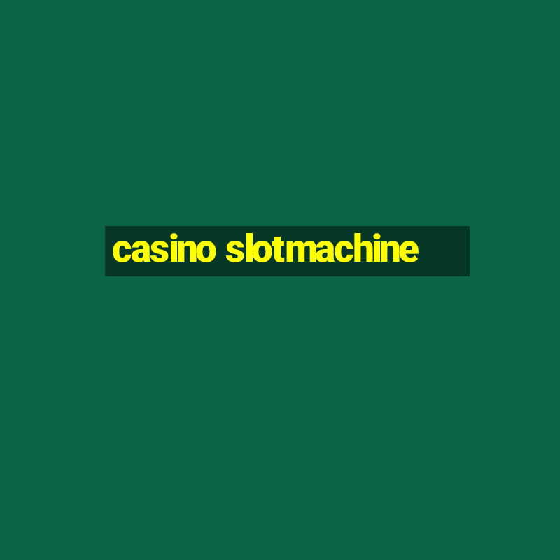 casino slotmachine