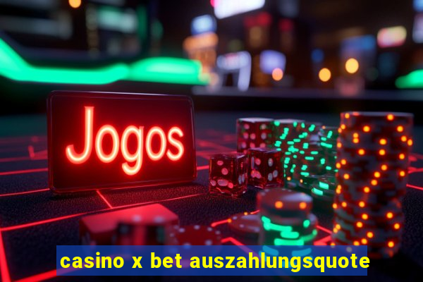 casino x bet auszahlungsquote