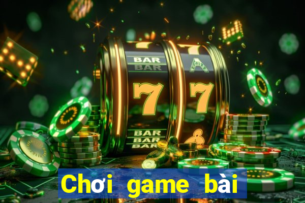 Chơi game bài tướng xo