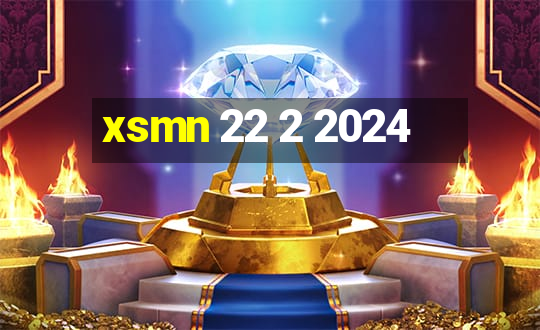 xsmn 22 2 2024