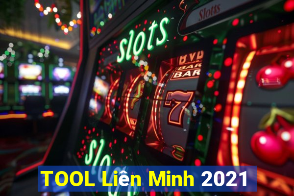 TOOL Liên Minh 2021