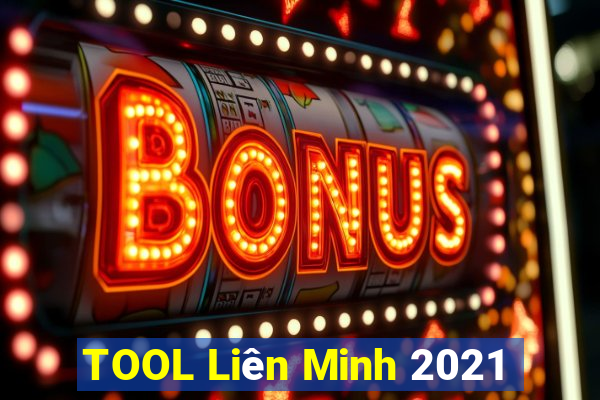 TOOL Liên Minh 2021