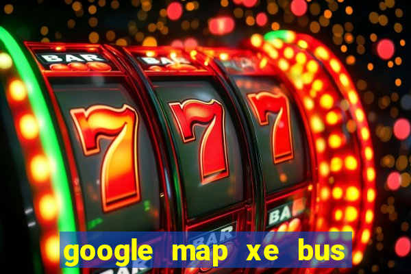 google map xe bus hà nội