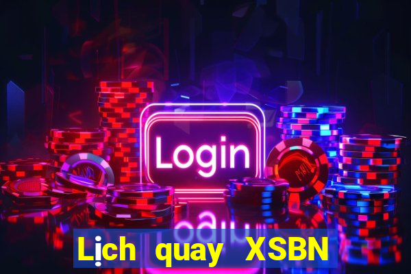 Lịch quay XSBN ngày 21