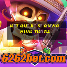 Kết quả xổ số Quảng Ninh thứ Ba