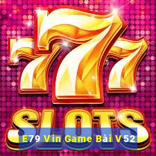 E79 Vin Game Bài V52