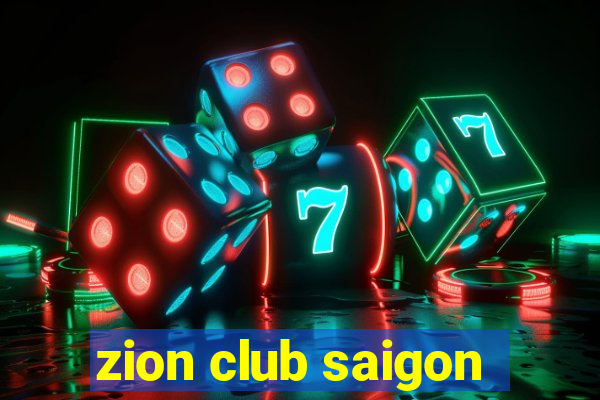 zion club saigon