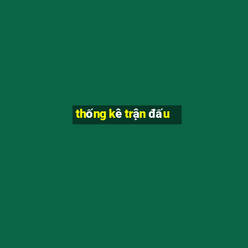 thống kê trận đấu