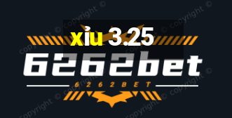 xỉu 3.25