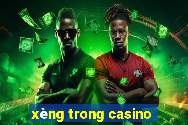 xèng trong casino