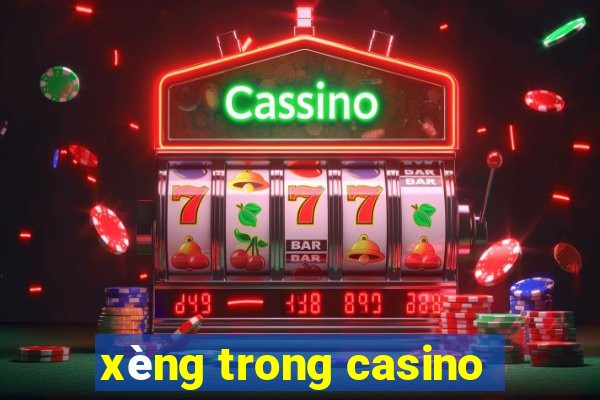 xèng trong casino