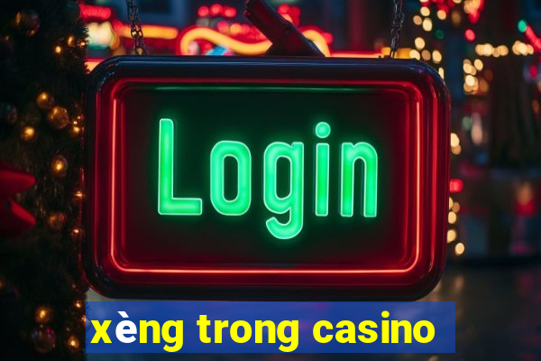 xèng trong casino