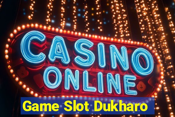 Game Slot Dukharo