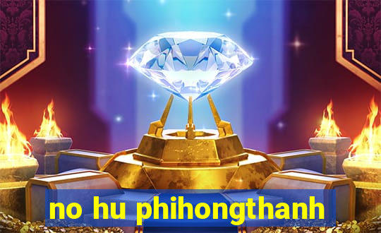 no hu phihongthanh