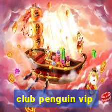 club penguin vip