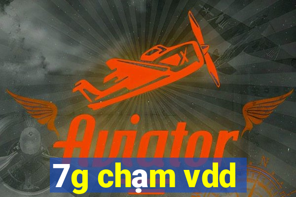 7g chạm vdd