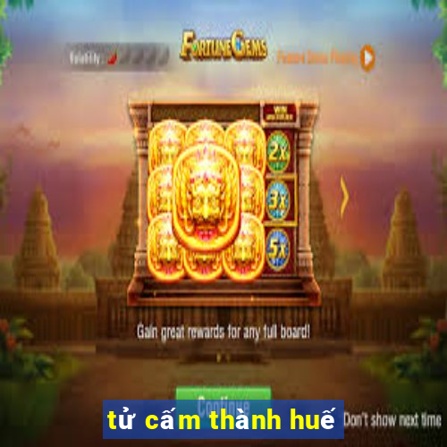 tử cấm thành huế