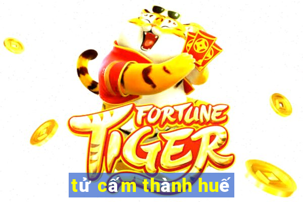 tử cấm thành huế