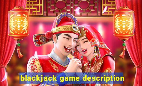 blackjack game description