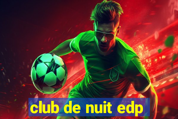 club de nuit edp