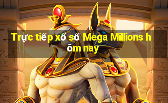 Trực tiếp xổ số Mega Millions hôm nay