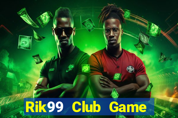 Rik99 Club Game Bài Ric