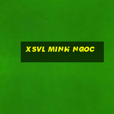 xsvl minh ngoc