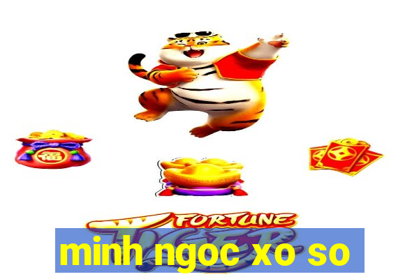 minh ngoc xo so