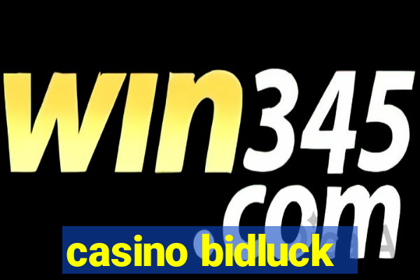 casino bidluck