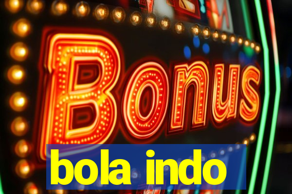 bola indo