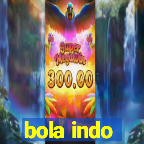 bola indo