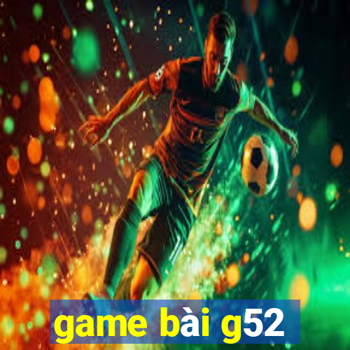 game bài g52