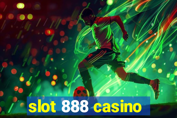 slot 888 casino