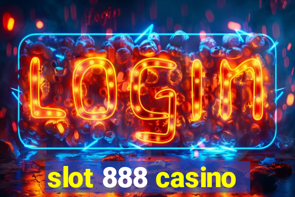 slot 888 casino