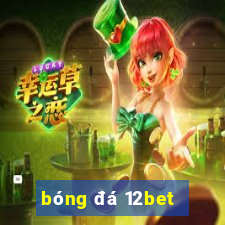 bóng đá 12bet