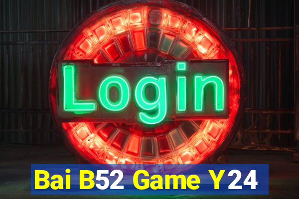 Bai B52 Game Y24