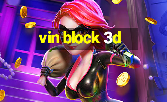 vin block 3d