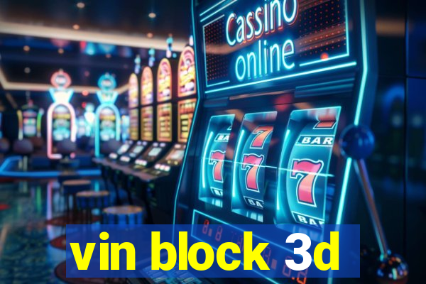 vin block 3d