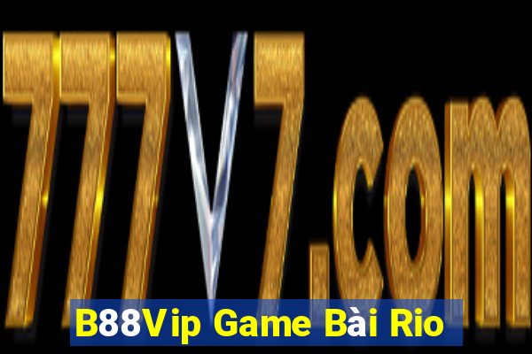 B88Vip Game Bài Rio