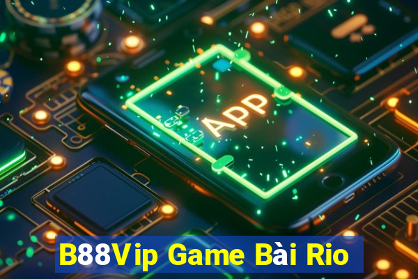 B88Vip Game Bài Rio