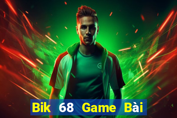 Bik 68 Game Bài Ma Cao