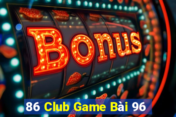 86 Club Game Bài 96