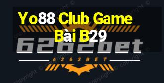 Yo88 Club Game Bài B29